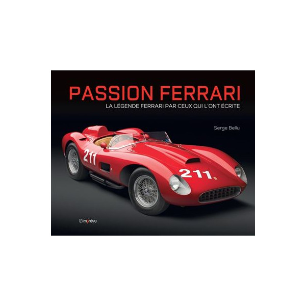 Livre - Passion Ferrari - La légende par ceux qui l'ont écrite